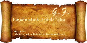 Geyduschek Fehérke névjegykártya
